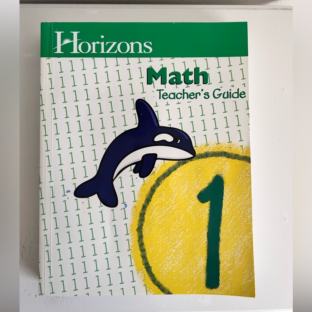 Horizons Math Teacher's Guide Mathematics 1 Teacher’s Guide 578 pages. NWT